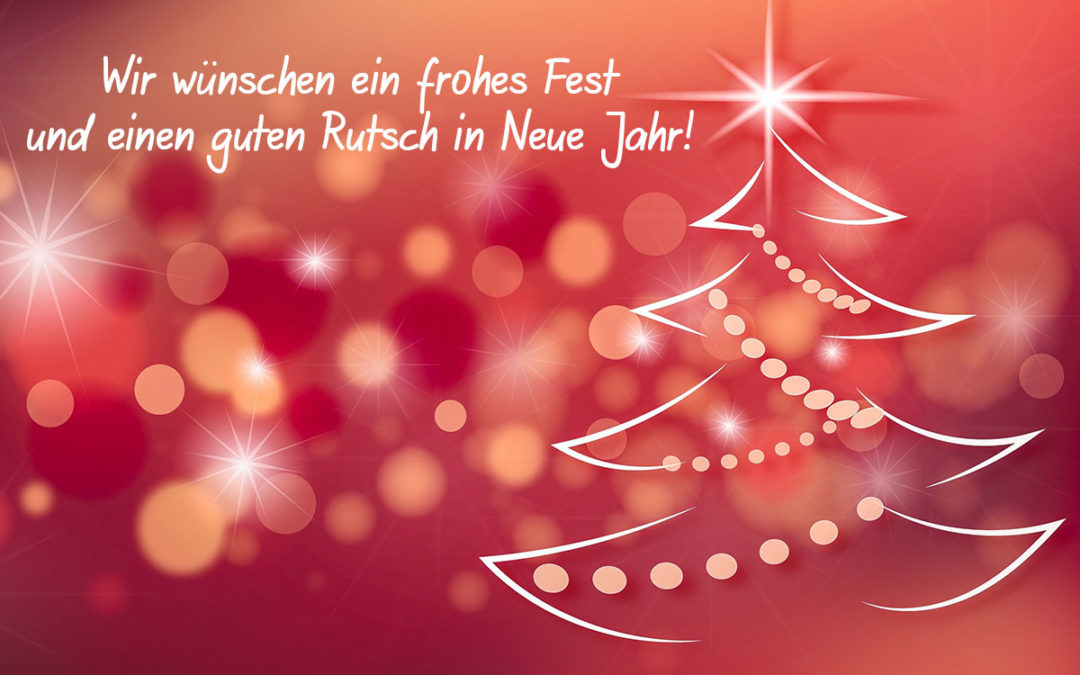 Wir wünschen ein frohes Fest und einen guten Rutsch